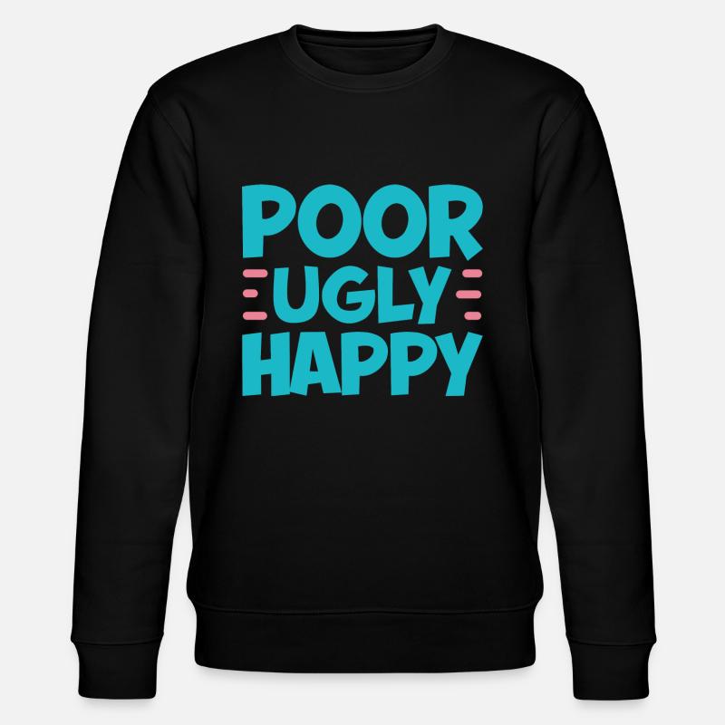 Poor Ugly Happy 2 - Stanley/Stella Unisex Bio-Sweatshirt CHANGER  - Schwarz