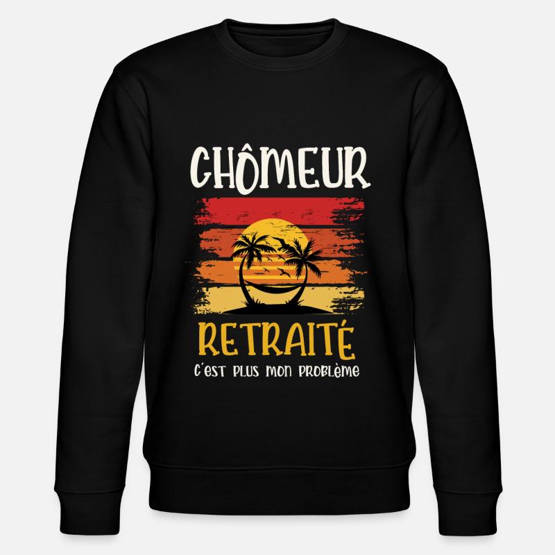 chômeur retraité - Sweat bio CHANGER Stanley/Stella Unisexe - noir