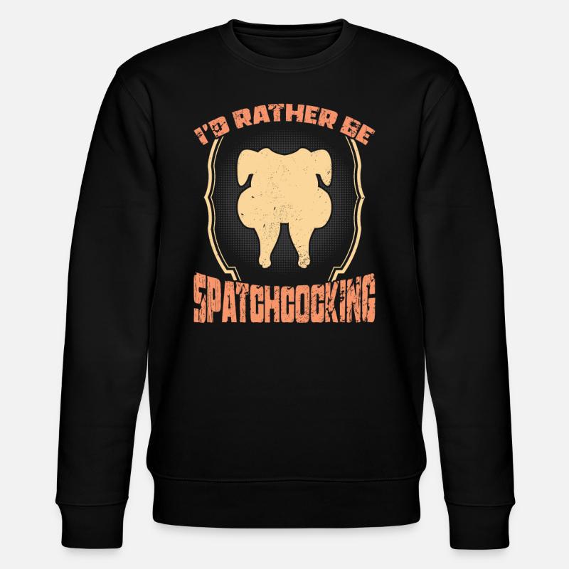 BBQ Spatchcocking – Prefer Spatchcocking - Stanley/Stella CHANGER Unisex Organic Sweatshirt - black