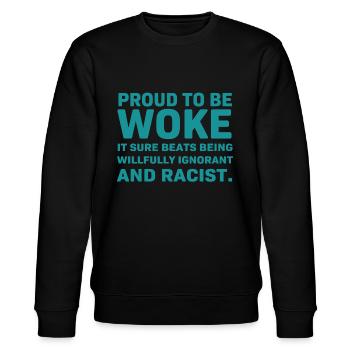 Proud to be awake, he is sure to be willing - Stanley/Stella CHANGER Unisex Organic Sweatshirt - black - Front - Nik (191cm) & Marisol (170cm)