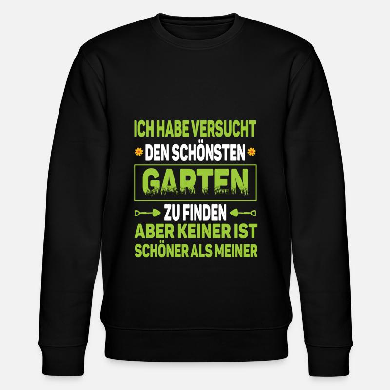 Lustiger Gartenspruch - Stanley/Stella Unisex Bio-Sweatshirt CHANGER  - Schwarz