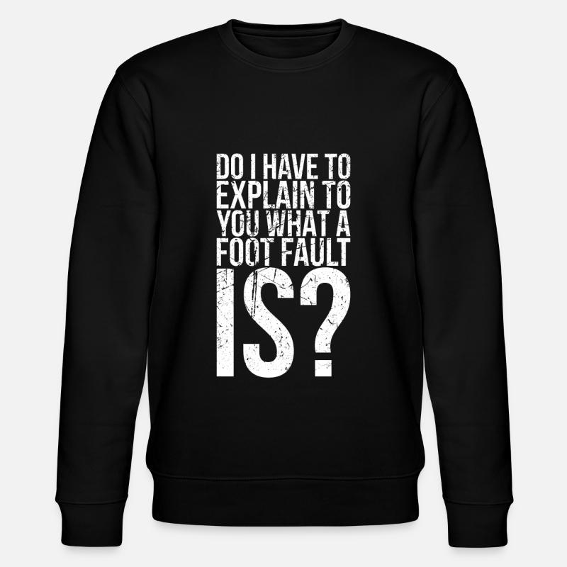 Dois-je vous expliquer pourquoi un défaut du pied - Sweat bio CHANGER Stanley/Stella Unisexe - noir