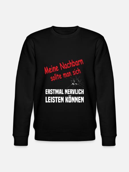 Lustiger Nachbar Spruch - Stanley/Stella Unisex Bio-Sweatshirt CHANGER - Schwarz