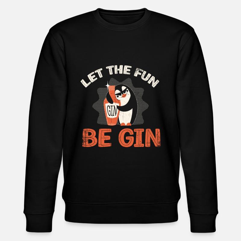 Let the Fun Be Gin - Stanley/Stella CHANGER Unisex Organic Sweatshirt - black
