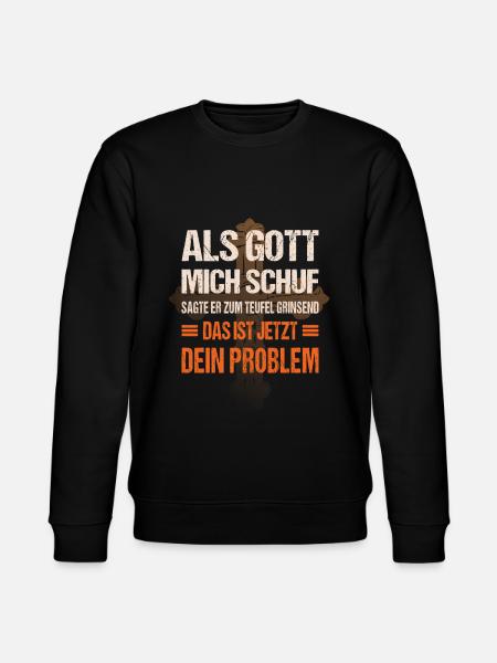 Als Gott mich schuf das ist jetzt dein Problem - Stanley/Stella Unisex Bio-Sweatshirt CHANGER - Schwarz