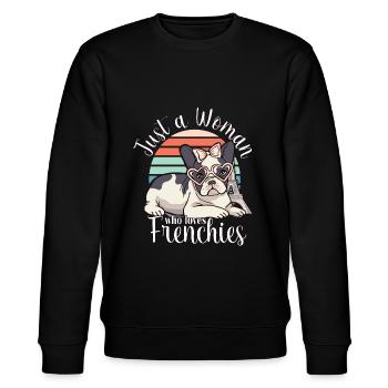 French Bulldog Just A Woman Who Loves Frenchies - Stanley/Stella CHANGER Unisex Organic Sweatshirt - black - Front - Nik (191cm) & Marisol (170cm)