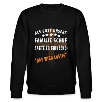 Lustige Familien Sprüche - Stanley/Stella Unisex Bio-Sweatshirt CHANGER  - Schwarz - Vorne - Nik (191cm) & Marisol (170cm)