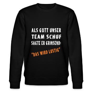 Lustige Team Sprüche - Stanley/Stella Unisex Bio-Sweatshirt CHANGER  - Schwarz - Vorne - Nik (191cm) & Marisol (170cm)