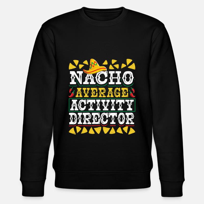 Funny Activity Director Nacho - Stanley/Stella Unisex Bio-Sweatshirt CHANGER  - Schwarz