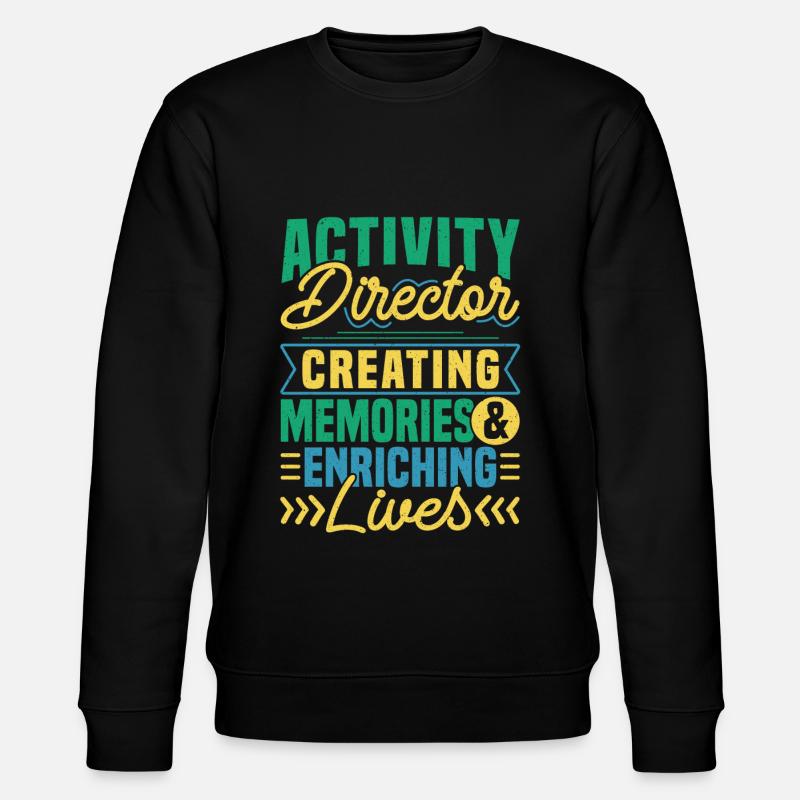 Activity Director Appreciation - Stanley/Stella Unisex Bio-Sweatshirt CHANGER  - Schwarz