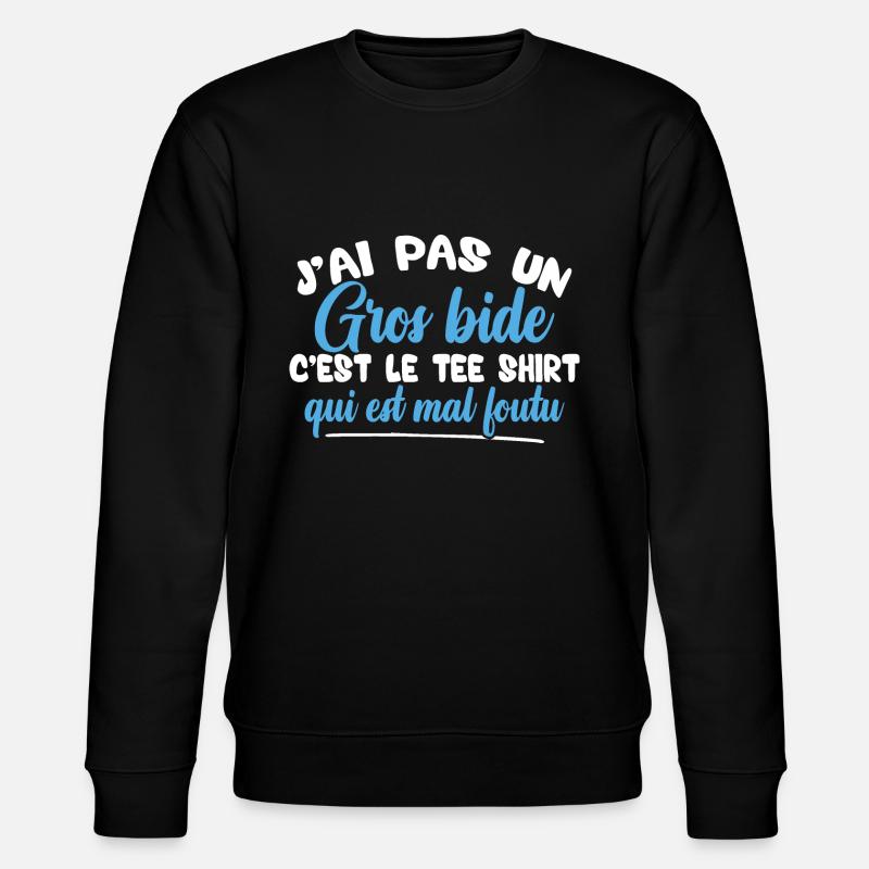 J'ai pas un gros bide - Sweat bio CHANGER Stanley/Stella Unisexe - noir