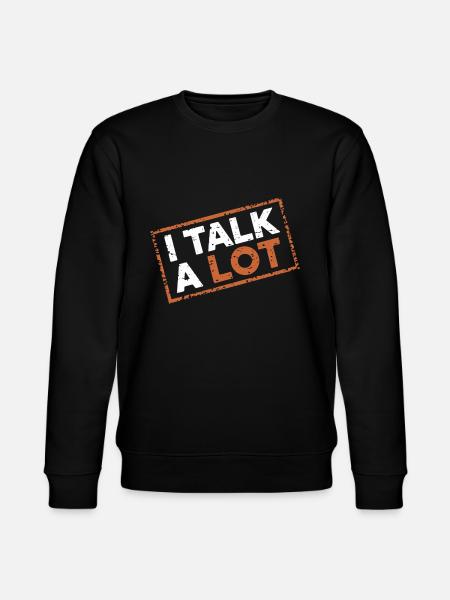 I Talk A Lot 12 - Stanley/Stella Unisex Bio-Sweatshirt CHANGER  - Schwarz