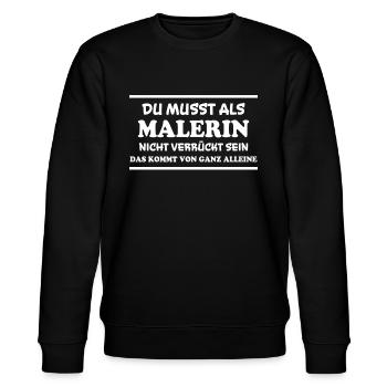 Malerin Spruch Malermeister Beruf Malerin Geschenk - Stanley/Stella Unisex Bio-Sweatshirt CHANGER  - Schwarz - Vorne - Nik (191cm) & Marisol (170cm)