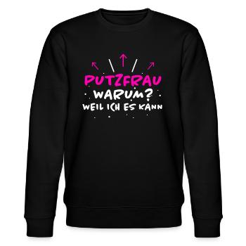 Putzfrau Spruch Reinigungskraft Putzfrau Geschenk - Stanley/Stella Unisex Bio-Sweatshirt CHANGER  - Schwarz - Vorne - Nik (191cm) & Marisol (170cm)