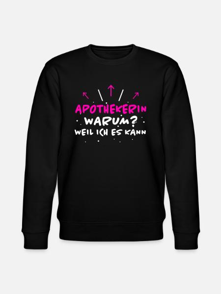 Apothekerin Spruch Apotheke Apothekerin Geschenk - Stanley/Stella Unisex Bio-Sweatshirt CHANGER - Schwarz