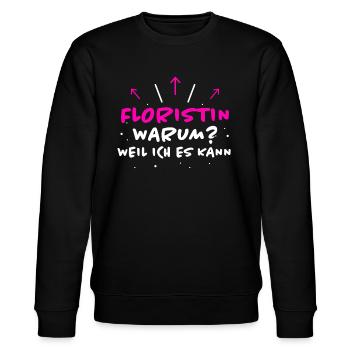Floristin Spruch Floristik Witz Floristin Geschenk - Stanley/Stella Unisex Bio-Sweatshirt CHANGER  - Schwarz - Vorne - Nik (191cm) & Marisol (170cm)