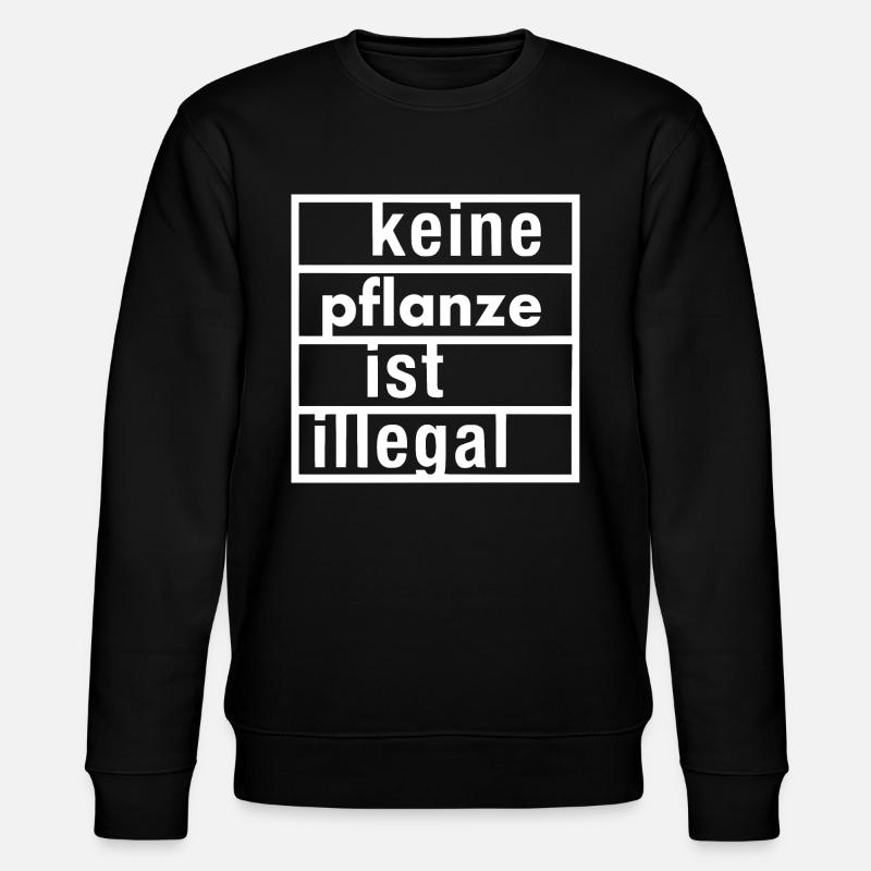 keine pflanze ist illegal - Stanley/Stella Unisex Bio-Sweatshirt CHANGER  - Schwarz