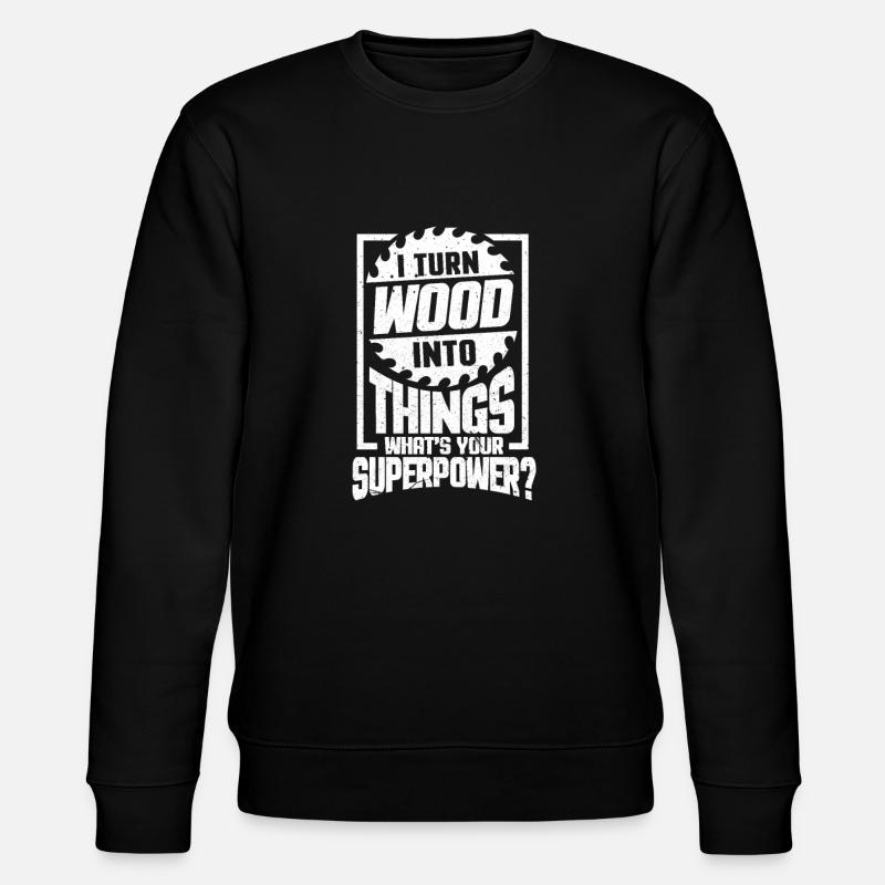 Charpentier charpentier charpentier bois cadeau - Sweat bio CHANGER Stanley/Stella Unisexe - noir