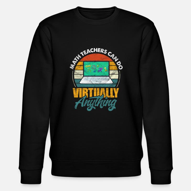 Mathematik Mathe Mathematiker Mathelehrer Geschenk - Stanley/Stella Unisex Bio-Sweatshirt CHANGER  - Schwarz