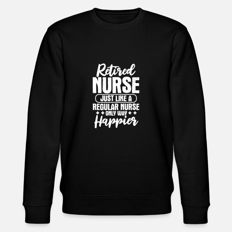 Retirement Nurse Pensioner Gift - Stanley/Stella CHANGER Unisex Organic Sweatshirt - black