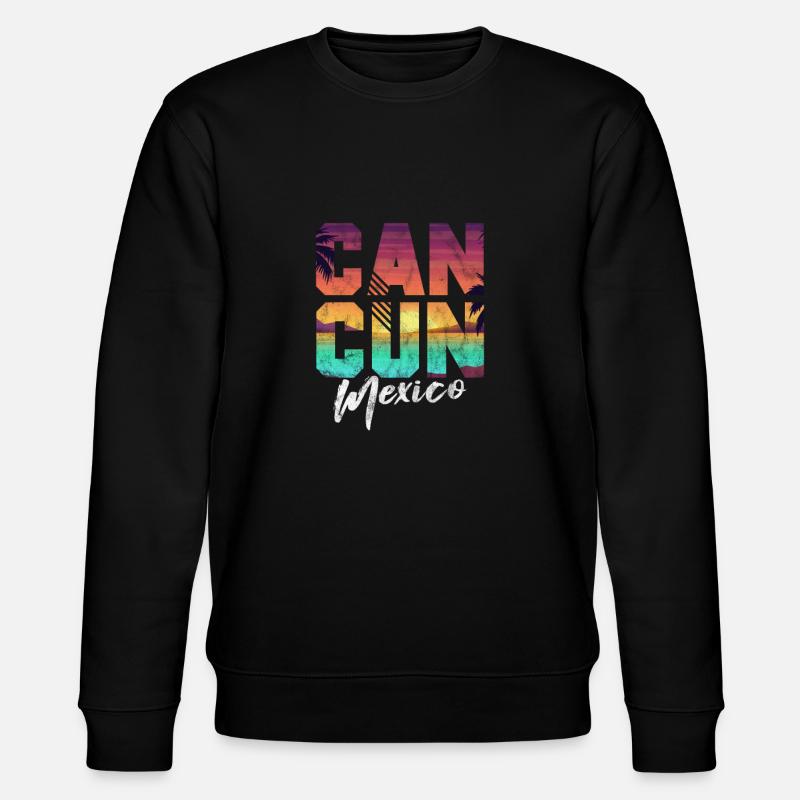 Mexique Cancun - Sweat bio CHANGER Stanley/Stella Unisexe - noir