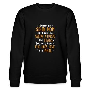 ADHS Mutter ADHD Aufmerksamkeit Defizit Geschenk - Stanley/Stella Unisex Bio-Sweatshirt CHANGER  - Schwarz - Vorne - Nik (191cm) & Marisol (170cm)