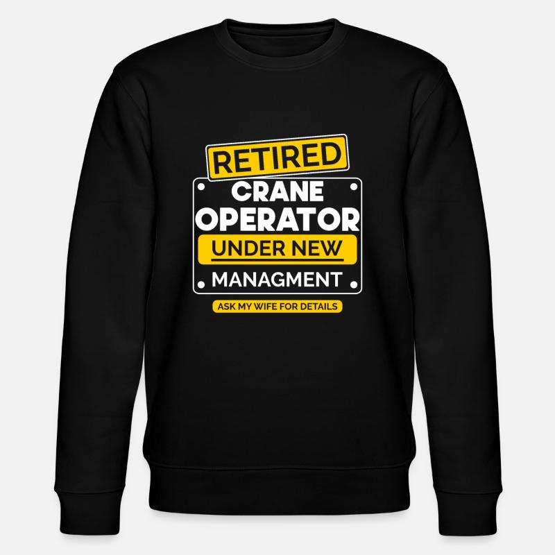 Crain Operator Ruhestand Retriement - Stanley/Stella Unisex Bio-Sweatshirt CHANGER  - Schwarz