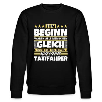 Zum Beginn gleich die besten wurden Taxifahrer - Stanley/Stella Unisex Bio-Sweatshirt CHANGER  - Schwarz - Vorne - Nik (191cm) & Marisol (170cm)