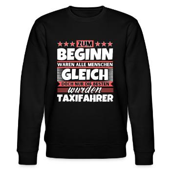 Zum Beginn gleich die besten wurden Taxifahrer - Stanley/Stella Unisex Bio-Sweatshirt CHANGER  - Schwarz - Vorne - Nik (191cm) & Marisol (170cm)