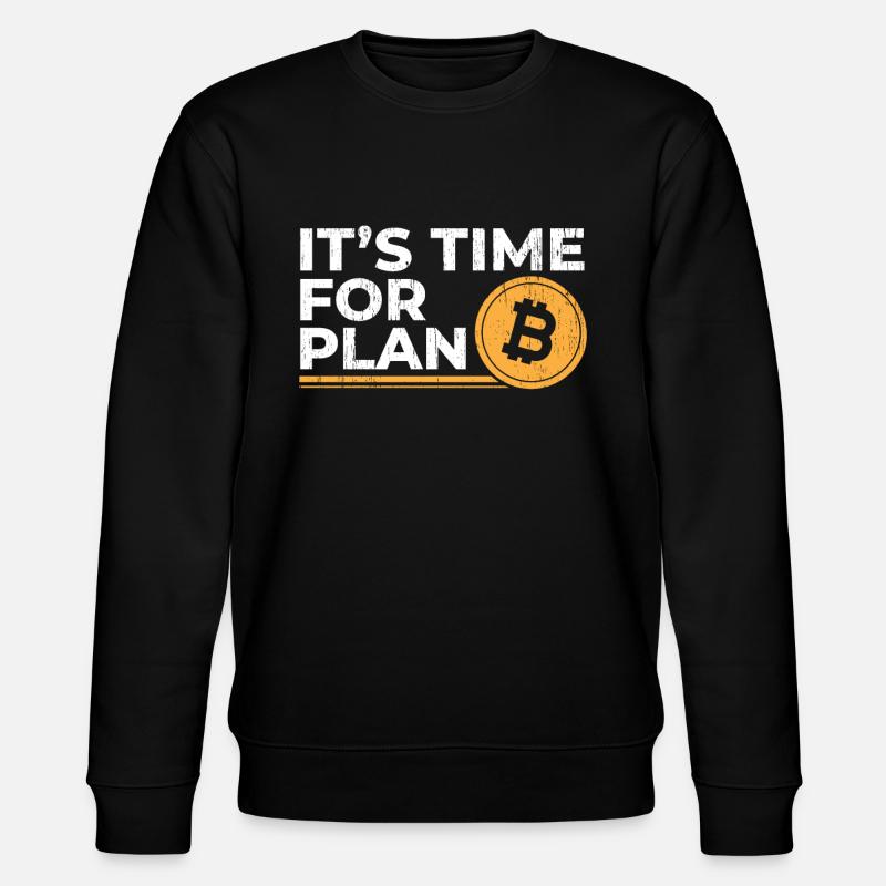 It Is Time For Plan B - Plan Bitcoin Geschenk - Stanley/Stella Unisex Bio-Sweatshirt CHANGER  - Schwarz