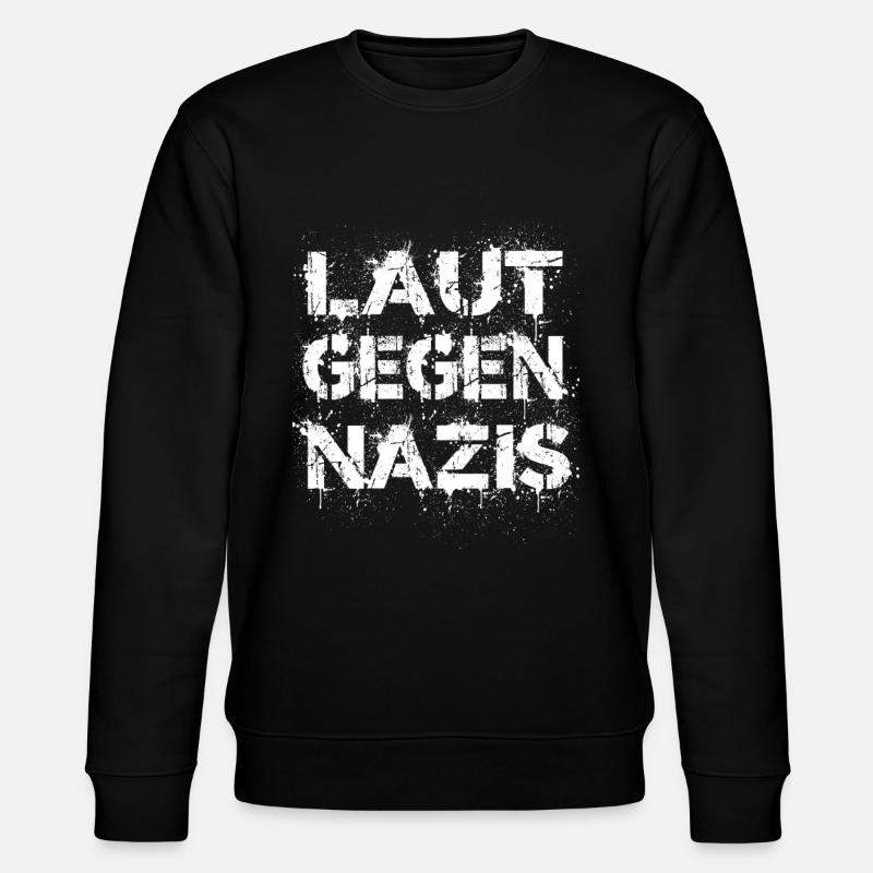 Bruyant contre les nazis - Sweat bio CHANGER Stanley/Stella Unisexe - noir