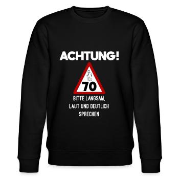 Alter Mann Achtung 70 Jahre 70. Geburtstag - Stanley/Stella Unisex Bio-Sweatshirt CHANGER  - Schwarz - Vorne - Nik (191cm) & Marisol (170cm)