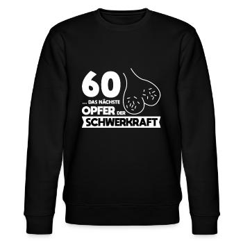 60. Geburtstag Opfer Schwerkraft hängende Hoden - Stanley/Stella Unisex Bio-Sweatshirt CHANGER  - Schwarz - Vorne - Nik (191cm) & Marisol (170cm)