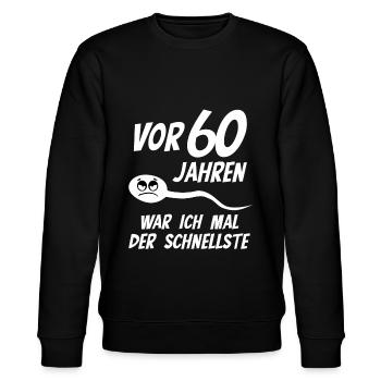 60. Geburtstag Geschenk Sperma Spermium Spruch - Stanley/Stella Unisex Bio-Sweatshirt CHANGER  - Schwarz - Vorne - Nik (191cm) & Marisol (170cm)