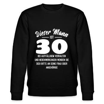 30. Geburtstag Rezept Nebenwirkung lustig Spruch - Stanley/Stella Unisex Bio-Sweatshirt CHANGER  - Schwarz - Vorne - Nik (191cm) & Marisol (170cm)