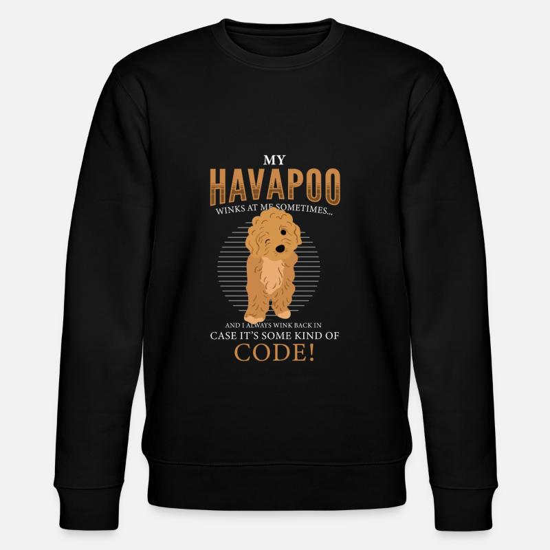 havapoo, havapoo poodle hybrid, havapoo humor, - Stanley/Stella CHANGER Unisex Organic Sweatshirt - black