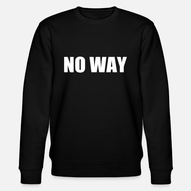 No way - Sweat bio CHANGER Stanley/Stella Unisexe - noir