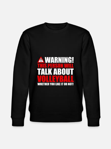 Warning, talk volleyball - Stanley/Stella CHANGER Unisex Organic Sweatshirt - black