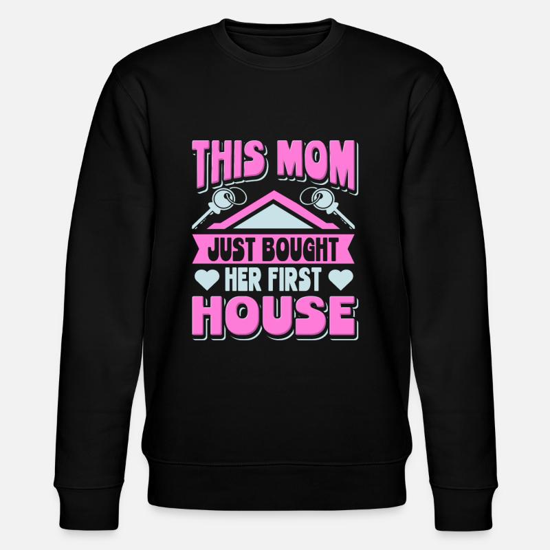 Husejer mor denne mor købte sit første hus - Stanley/Stella økologisk unisex-sweatshirt CHANGER - sort