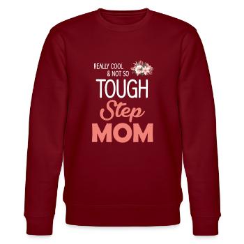 Really Not So Cool Tough Stepmom - Stanley/Stella CHANGER Unisex Organic Sweatshirt - burgundy - Front - Nik (191cm) & Marisol (170cm)