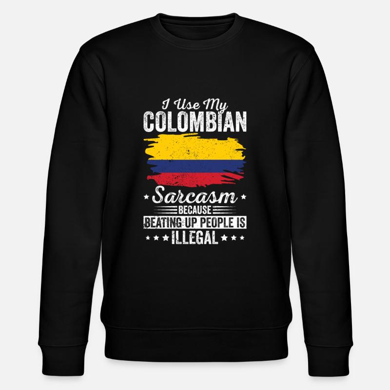 Colombie Sarcasme Humour sud-américain - Sweat bio CHANGER Stanley/Stella Unisexe - noir