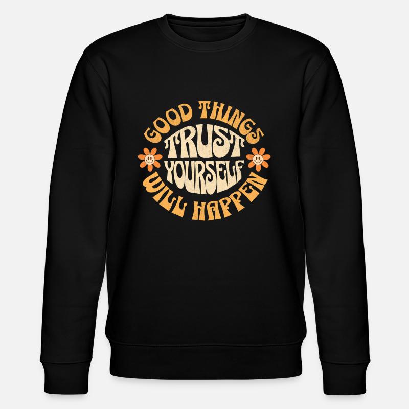 Good things will happen - Stanley/Stella CHANGER Unisex Organic Sweatshirt - black
