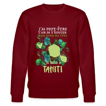 Tahiti Mon Ile Ma Passion Cadeau Femme Et Homme - Sweat bio CHANGER Stanley/Stella Unisexe - bordeaux - Devant - Nik (191cm) & Marisol (170cm)