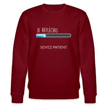 Je réfléchis soyez patient. Cadeau drôle - Sweat bio CHANGER Stanley/Stella Unisexe - bordeaux - Devant - Nik (191cm) & Marisol (170cm)