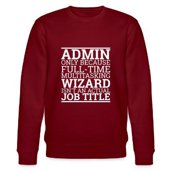 "Admin Wizard | Admin" - Stanley/Stella CHANGER Unisex Organic Sweatshirt - burgundy - Front - Nik (191cm) & Marisol (170cm)