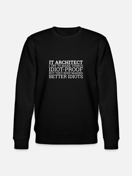 "IT-Architect Idiot | IT-Architektur" - Stanley/Stella Unisex Bio-Sweatshirt CHANGER  - Schwarz