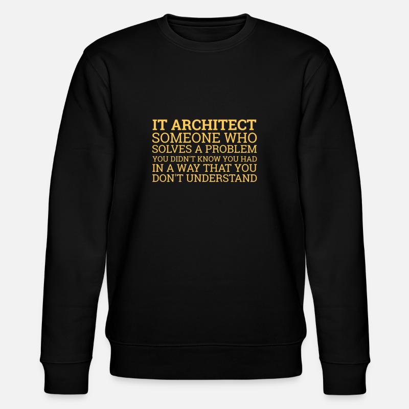 "IT-Architect Problems | IT-Architektur" - Stanley/Stella Unisex Bio-Sweatshirt CHANGER  - Schwarz