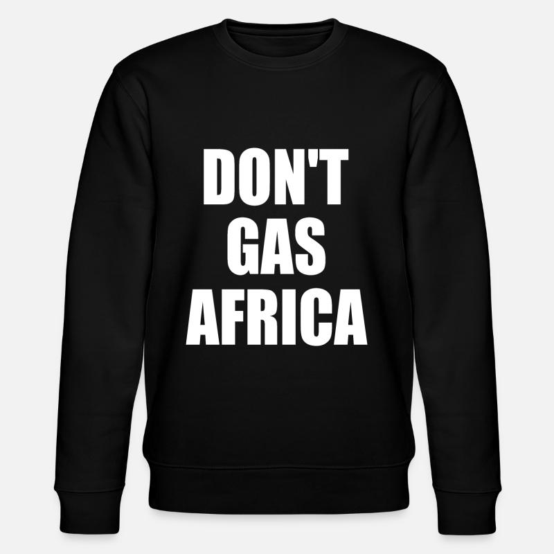 don't gas africa - Sweat bio CHANGER Stanley/Stella Unisexe - noir
