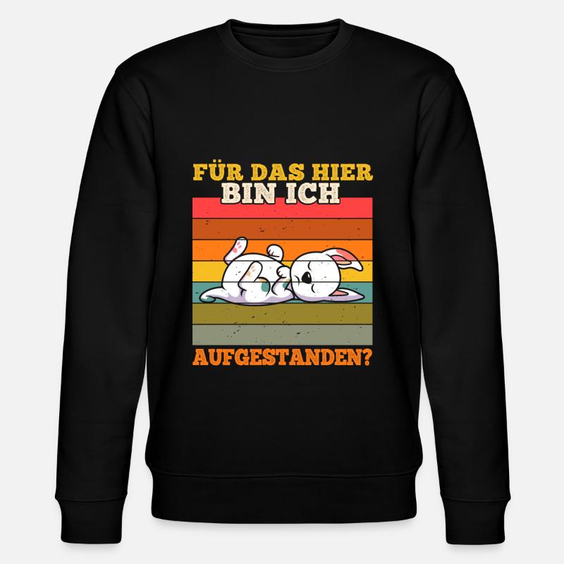 Für das hier bin ich aufgestanden? - Stanley/Stella Unisex Bio-Sweatshirt CHANGER  - Schwarz