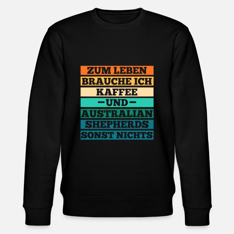 Kaffee Australian Shepherd Hund Aussie - Stanley/Stella Unisex Bio-Sweatshirt CHANGER  - Schwarz